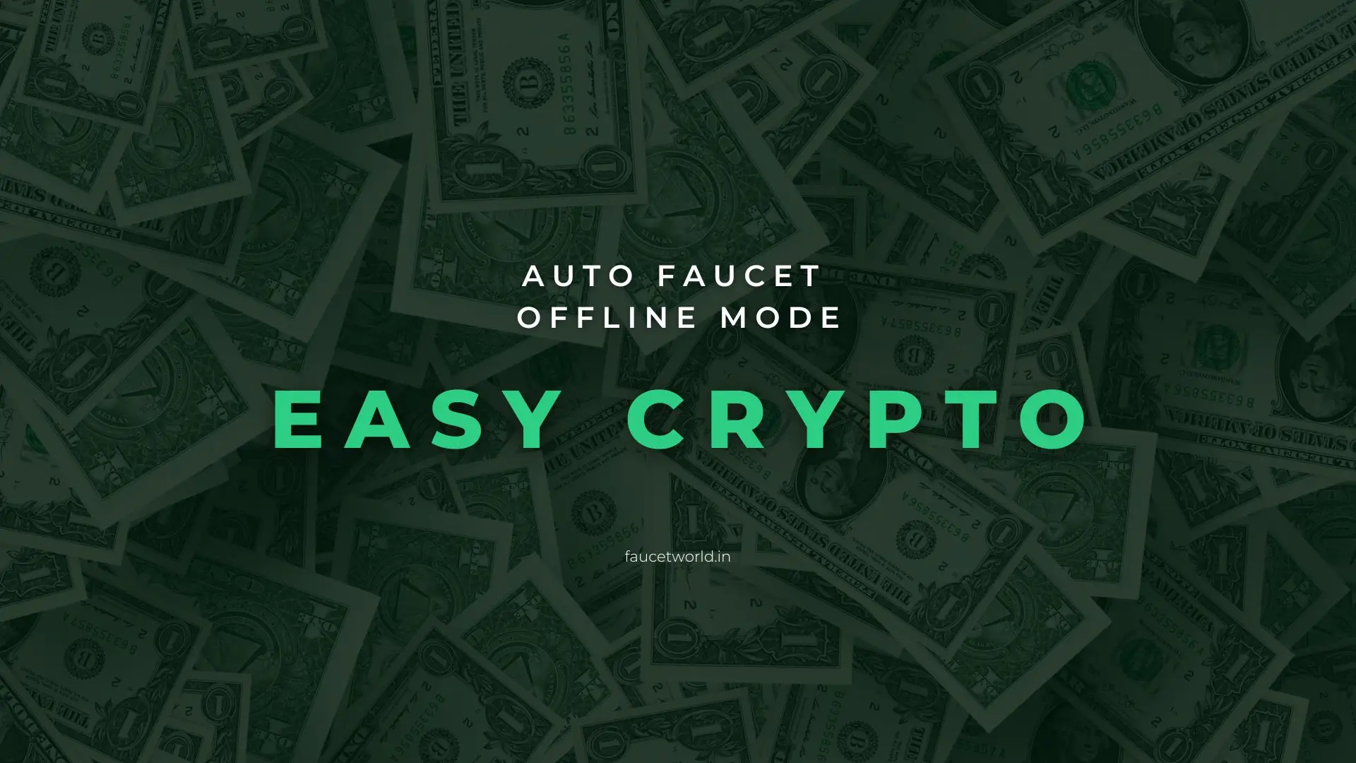 Passive Profits: Mastering FaucetWorld's Auto Faucet & Offline Mode for Effortless Crypto Earnings