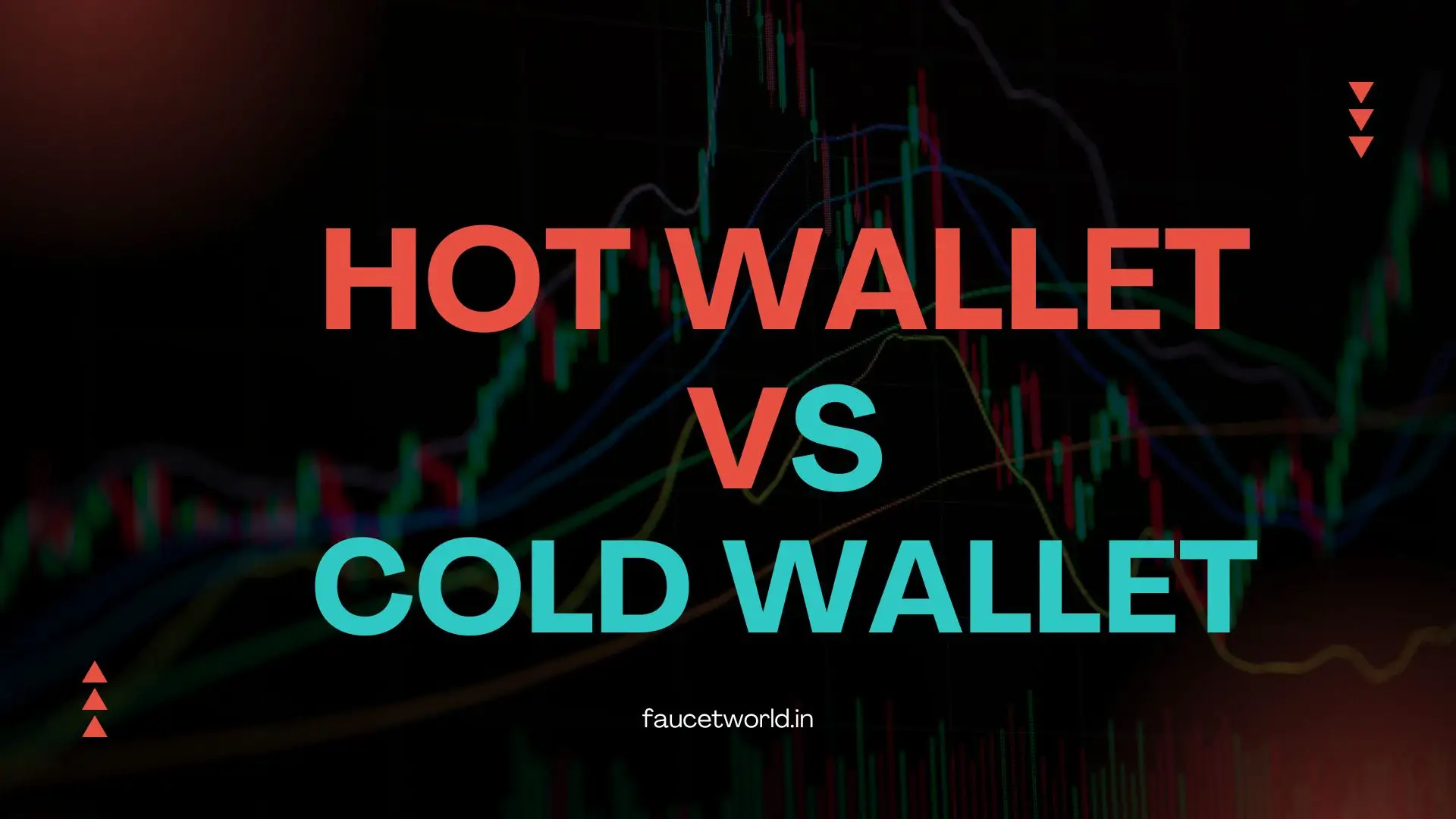 Hot Wallets vs. Cold Wallets: Which is Best for Your FaucetWorld Crypto?